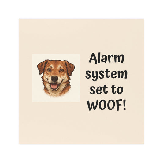 Alarm System Set to WOOF!