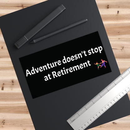Retirement Adventure Bumper Stickers