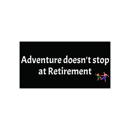 Retirement Adventure Bumper Stickers