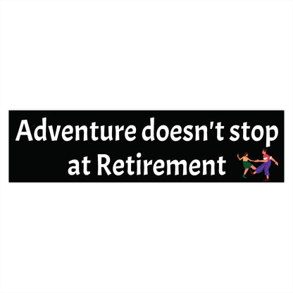 Retirement Adventure Bumper Stickers