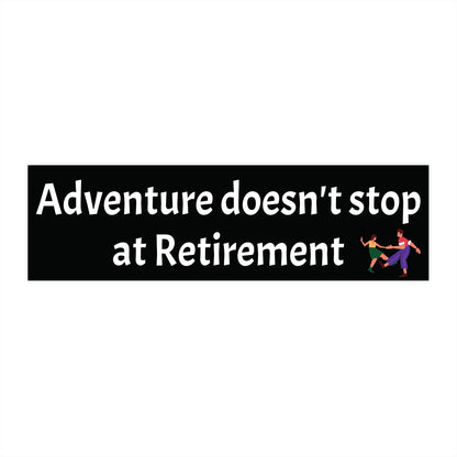 Retirement Adventure Bumper Stickers
